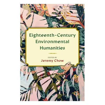 Eighteenth-Century Environmental Humanities