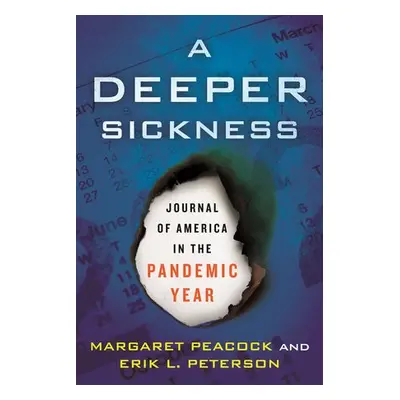 Deeper Sickness - Peacock, Margaret a Peterson, Erik L.