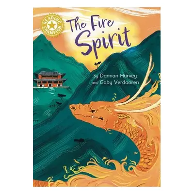 Reading Champion: The Fire Spirit - Harvey, Damian