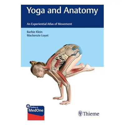 Yoga and Anatomy - Klein, Barbie a Loyet, Mackenzie