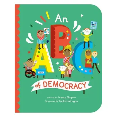 ABC of Democracy - Shapiro, Nancy