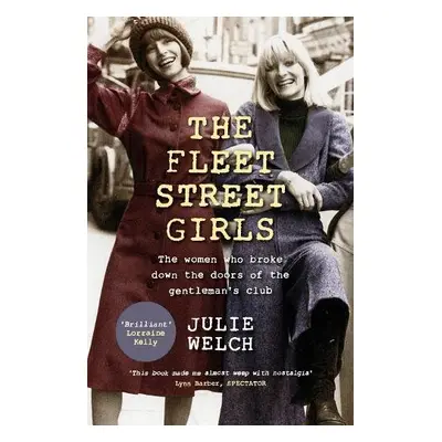 Fleet Street Girls - Welch, Julie