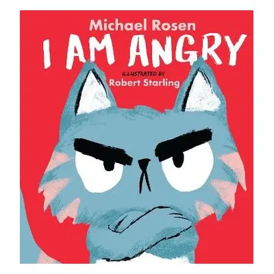 I Am Angry - Rosen, Michael