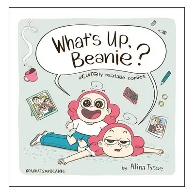 What's Up, Beanie? - Tysoe, Alina