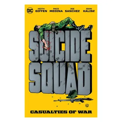 Suicide Squad: Casualties of War - Giffen, Keith a Medina, Paco