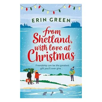 From Shetland, With Love at Christmas - Green, Erin