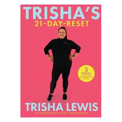 Trisha’s-21 Day-Reset - Lewis, Trisha