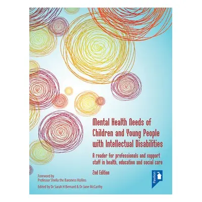 Mental Health Needs of Children and Young People with Intellectual Disabilities 2nd edition - Be