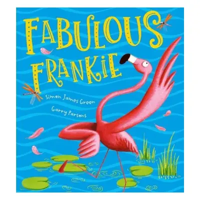 Fabulous Frankie - Green, Simon James