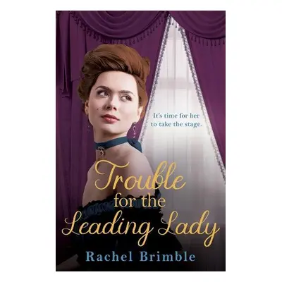 Trouble for the Leading Lady - Brimble, Rachel