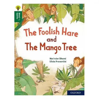 Oxford Reading Tree Word Sparks: Level 12: The Foolish Hare and The Mango Tree - Dhami, Narinder