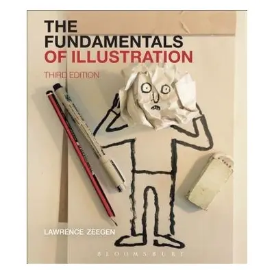 Fundamentals of Illustration - Zeegen, Professor Lawrence (Ravensbourne University London, UK)