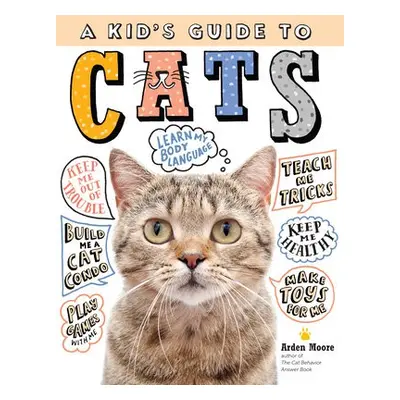 Kid's Guide to Cats - Moore, Arden