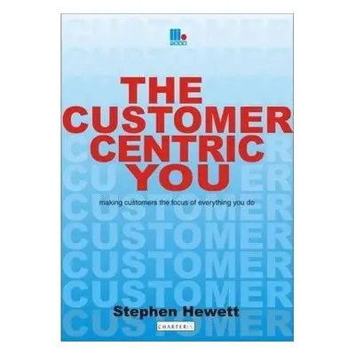 Customer-Centric You - Hewett, Stephen