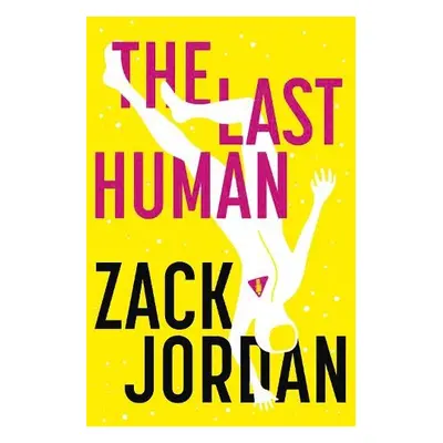 Last Human - Jordan, The Last Human Zack