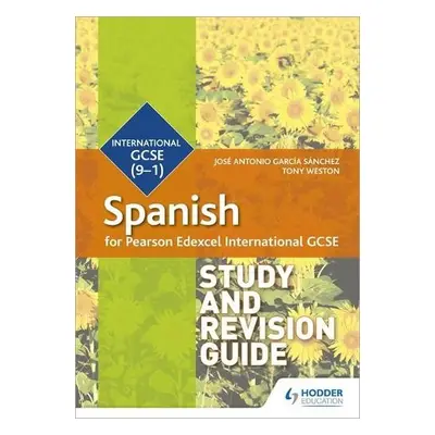 Pearson Edexcel International GCSE Spanish Study and Revision Guide - Sanchez, Jose Antonio Garc