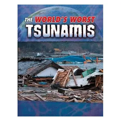 World's Worst Tsunamis - Maurer, Tracy Nelson