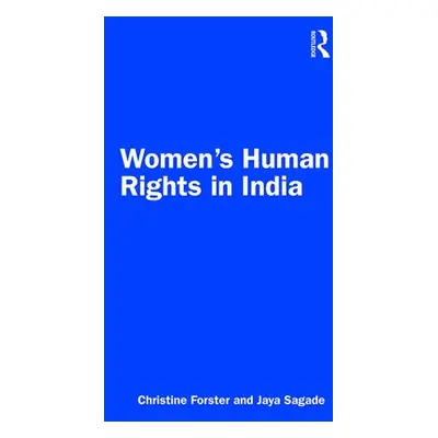 Women’s Human Rights in India - Forster, Christine a Sagade, Jaya