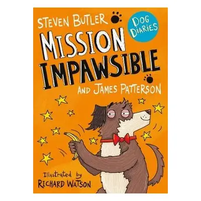 Dog Diaries: Mission Impawsible - Butler, Steven a Patterson, James