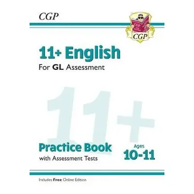 11+ GL English Practice Book a Assessment Tests - Ages 10-11 (with Online Edition) - CGP Books