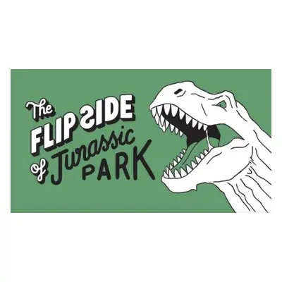 Flip Side of…Jurassic Park