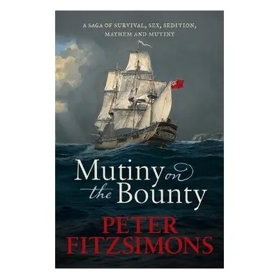 Mutiny on the Bounty - FitzSimons, Peter