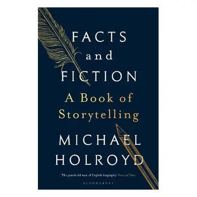 Facts and Fiction - Holroyd, Michael