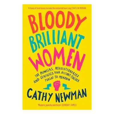 Bloody Brilliant Women - Newman, Cathy