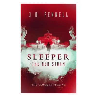 Sleeper: The Red Storm - Fennell, J. D.