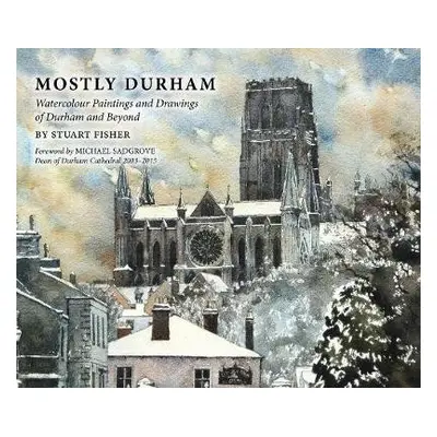 Mostly Durham - Fisher, Stuart