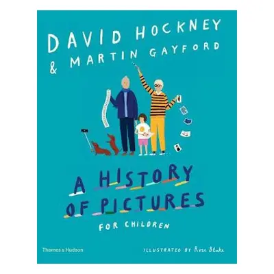 History of Pictures for Children - Hockney, David a Gayford, Martin