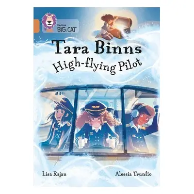 Tara Binns: High-Flying Pilot - Rajan, Lisa