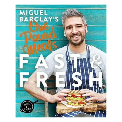 Miguel Barclay's FAST a FRESH One Pound Meals - Barclay, Miguel