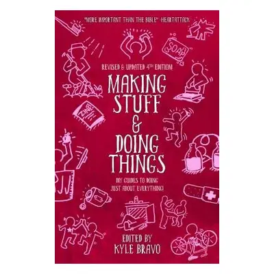 Making Stuff a Doing Things (4th Edition) - Bravo, Kyle