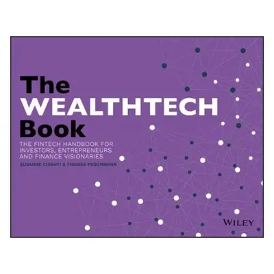 WEALTHTECH Book - Chishti, Susanne a Puschmann, Thomas