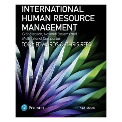 International Human Resource Management - Edwards, Tony a Rees, Chris