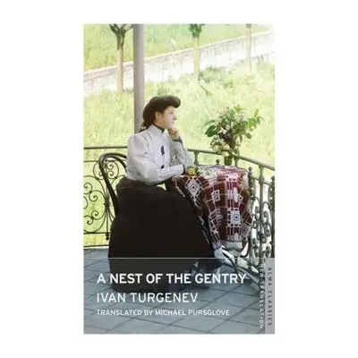 Nest of the Gentry: New Translation - Turgenev, Ivan