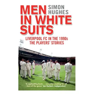 Men in White Suits - Hughes, Simon