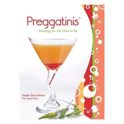 Preggatinis™ - Bovis, Natalie