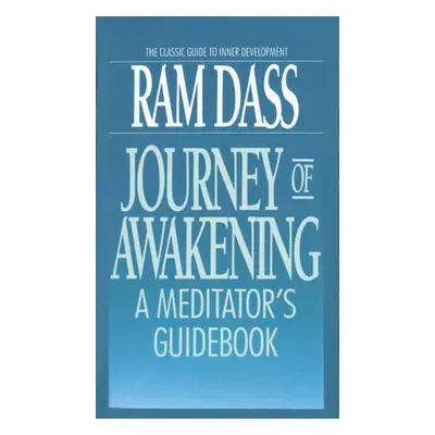 Journey of Awakening - Dass, Ram