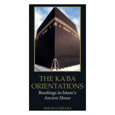 Kaaba Orientations - O'Meara, Simon