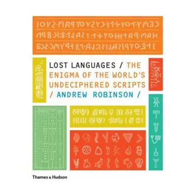 Lost Languages - Robinson, Andrew