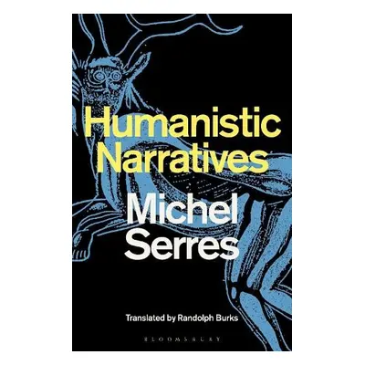 Humanistic Narratives - Serres, Professor Michel (Stanford University, USA)