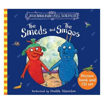 Smeds and the Smoos: Book and CD - Donaldson, Julia