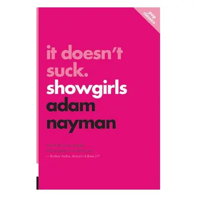 It Doesn't Suck: Showgirls - Nayman, Adam