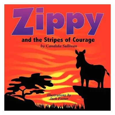 Zippy and the Stripes of Courage - Sullivan, Candida