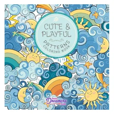 Cute and Playful Patterns Coloring Book - Young Dreamers Press