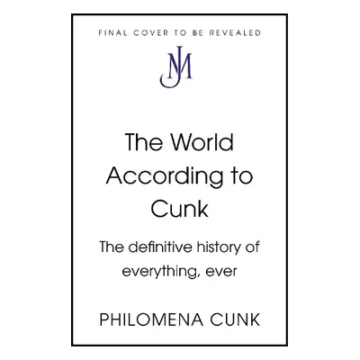 World According to Cunk - Cunk, Philomena