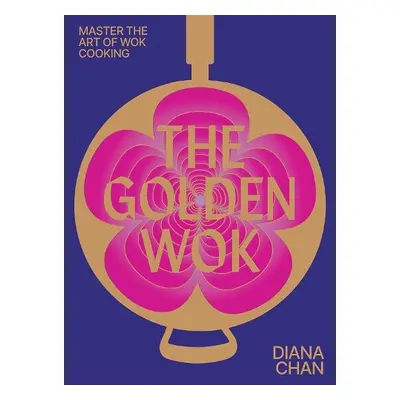 Golden Wok - Chan, Diana