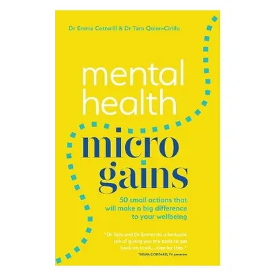 Mental Health Micro-gains - Cotterill, Emma a Quinn-Cirillo, Tara